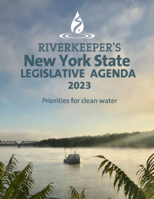 Riverkeeper 2023 Legislative Agenda