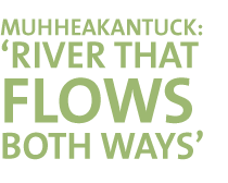 muhheakantuck: river that flows both ways